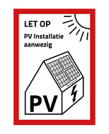 PV Sticker NEN1010 - LET OP: PV installatie aanwezig 52 x 74mm (per stuk)